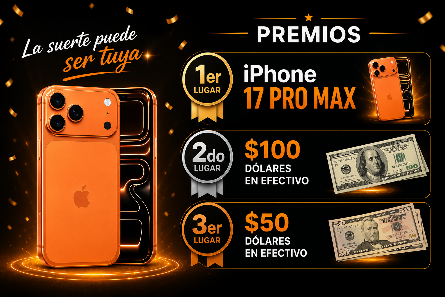 Premios: 1er lugar iPhone 17 Pro Max, 2do lugar 100 dólares, 3er lugar 50 dólares